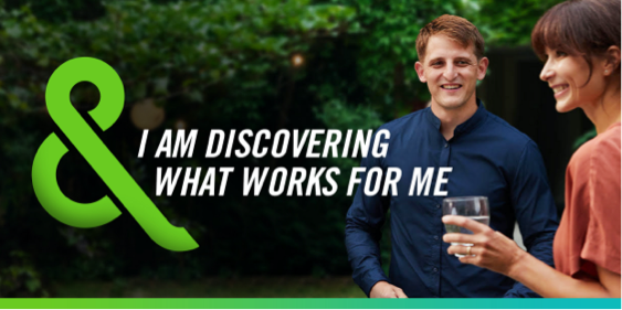 Image of two men talking with text that says – I AM DISCOVERING WHAT WORKS FOR ME